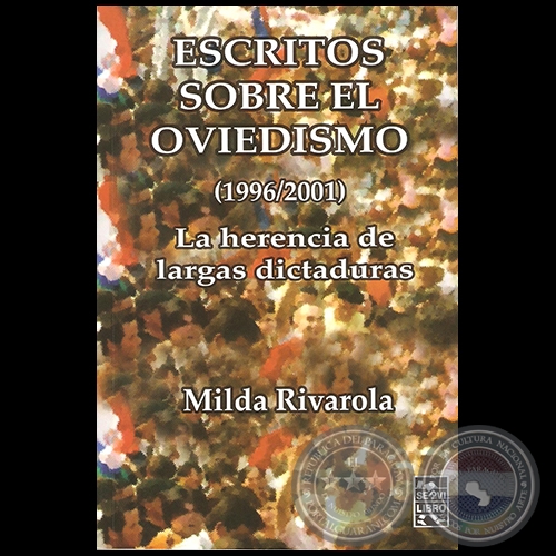 ESCRITOS SOBRE EL OVIEDISMO (1996/2001) - Por MILDA RIVAROLA - Ao 2013